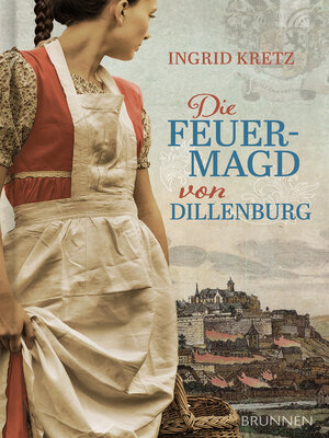 cover image of Die Feuermagd von Dillenburg